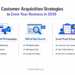Customer Acquisition Strategies to Grow Your Business in 2026